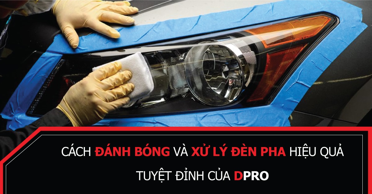 đánh-bóng-đèn-pha-ô-tô-DPRO